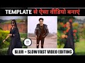 Blur And Slow Fast Video Editing | Blur Template Video Editing | Capcut Template Video Editing