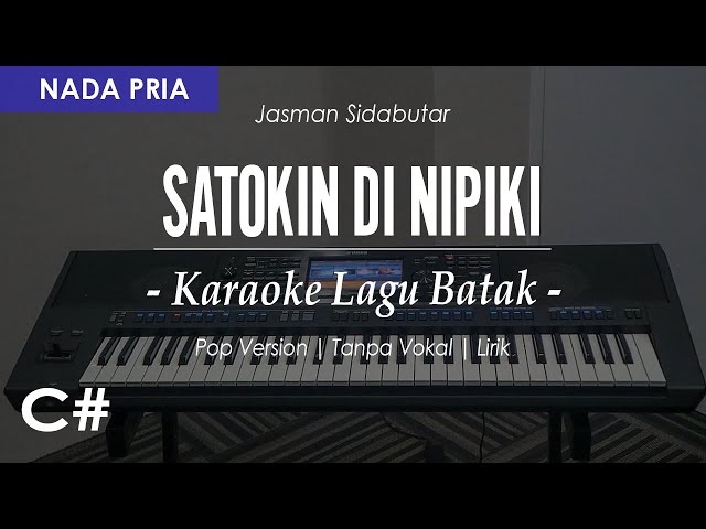 SATOKIN DI NIPIKI (POP) - NADA PRIA C# || KARAOKE LAGU KARO class=