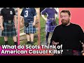 What do scots think of american casual kilts