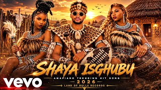 Shaya Isghubu - Trending Amapiano hit Nkosazana daughter X Mawhoo X Makhadzi X Cardinalx25 (2026)