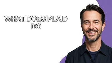 What Does Plaid Do - KevinHowTo