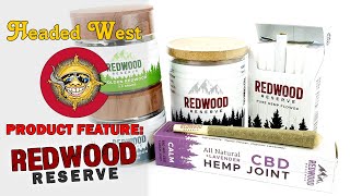 Headed West Product Feature: Redwood Reserve