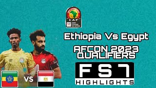 AFCON 2023 QUALIFICATION | ETHIOPIA VS EGYPT | ኢትዮጵያ ከ ግብፅ | Full Highlight