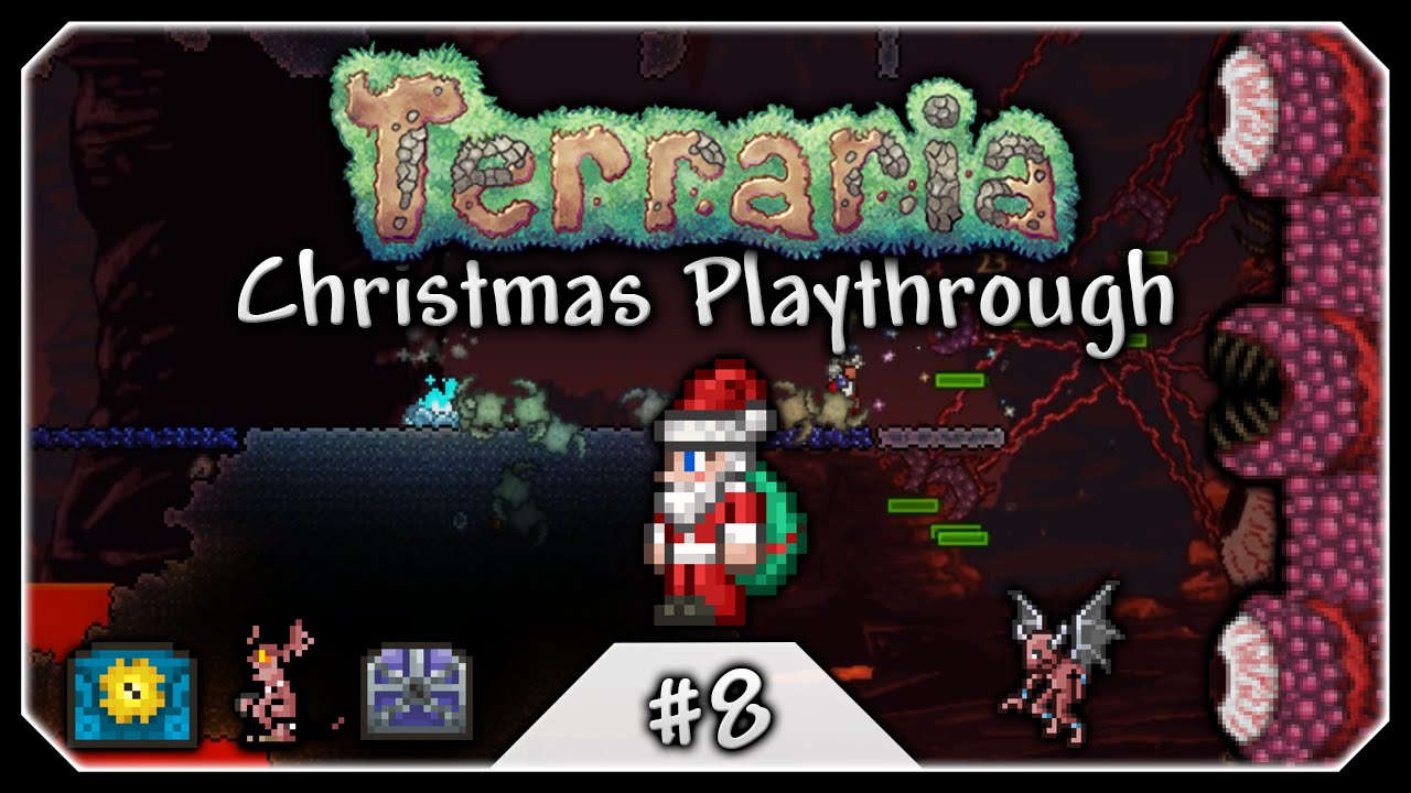 Terraria 1.3 PC The Christmas Playthrough/ADVENTure! Santa VS The Wall Of Flesh! [8