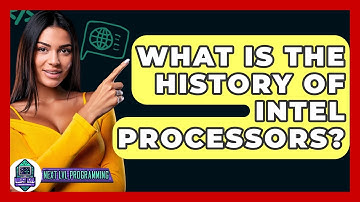 What Is The History Of Intel Processors? - Next LVL Programming