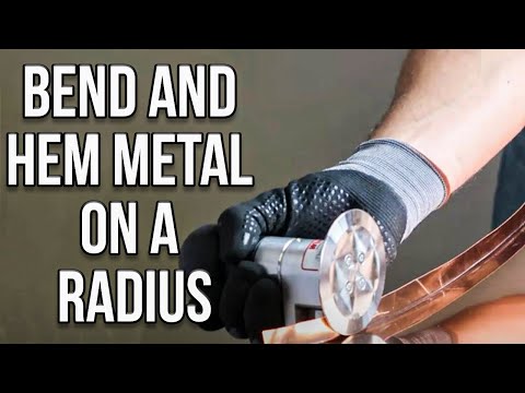 Bend and Hem Metal on a Radius