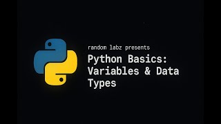 PYTHON Basics: Variables & Data Types