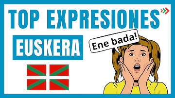 ¡Habla como un vasco! Mejores expresiones en euskera