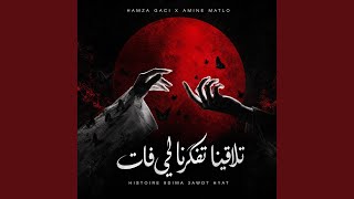 Histoire 9Dima 3Awdt Hyat ( تلاقينا تفكرنا لي فات )