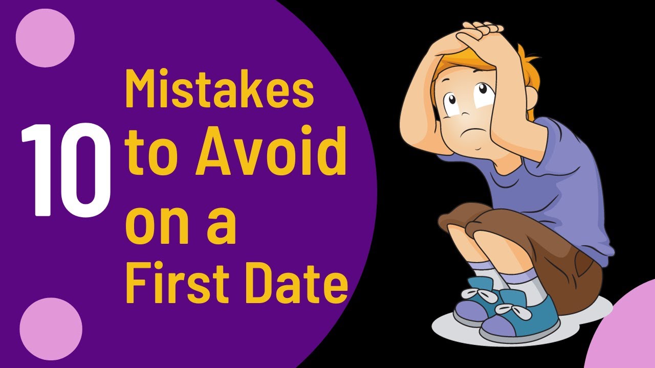 What Not to Do on a First Date: 10 Things to Avoid - YouTube