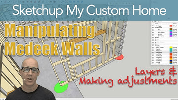 Sketchup My House - Manipulating Medeek Walls
