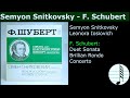 Semyon Snitkovsky. L. Iosiovich. F. Schubert: Sonata, Brilliant Rondo, Concerto.