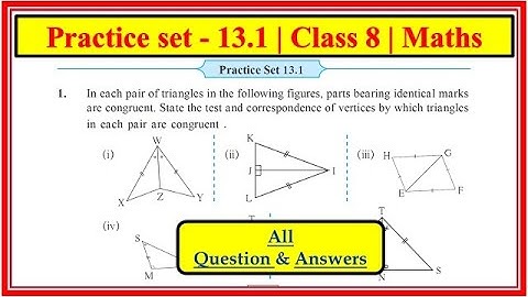 Practice set 13.1 class 8th maths Congruence of triangles Maharashtra state board