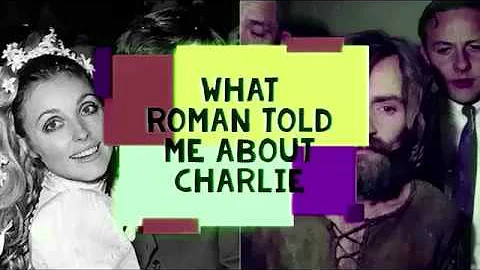 "What Roman Told Me About Charlie," a mini-documen...