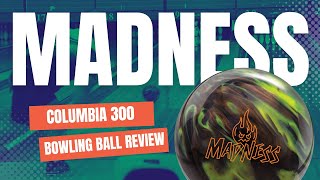 Columbia 300 Madness | BW Ball Reviews