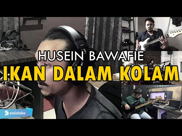 Husein Bawafie - Ikan Dalam Kolam | ROCK COVER by Sanca Records class=