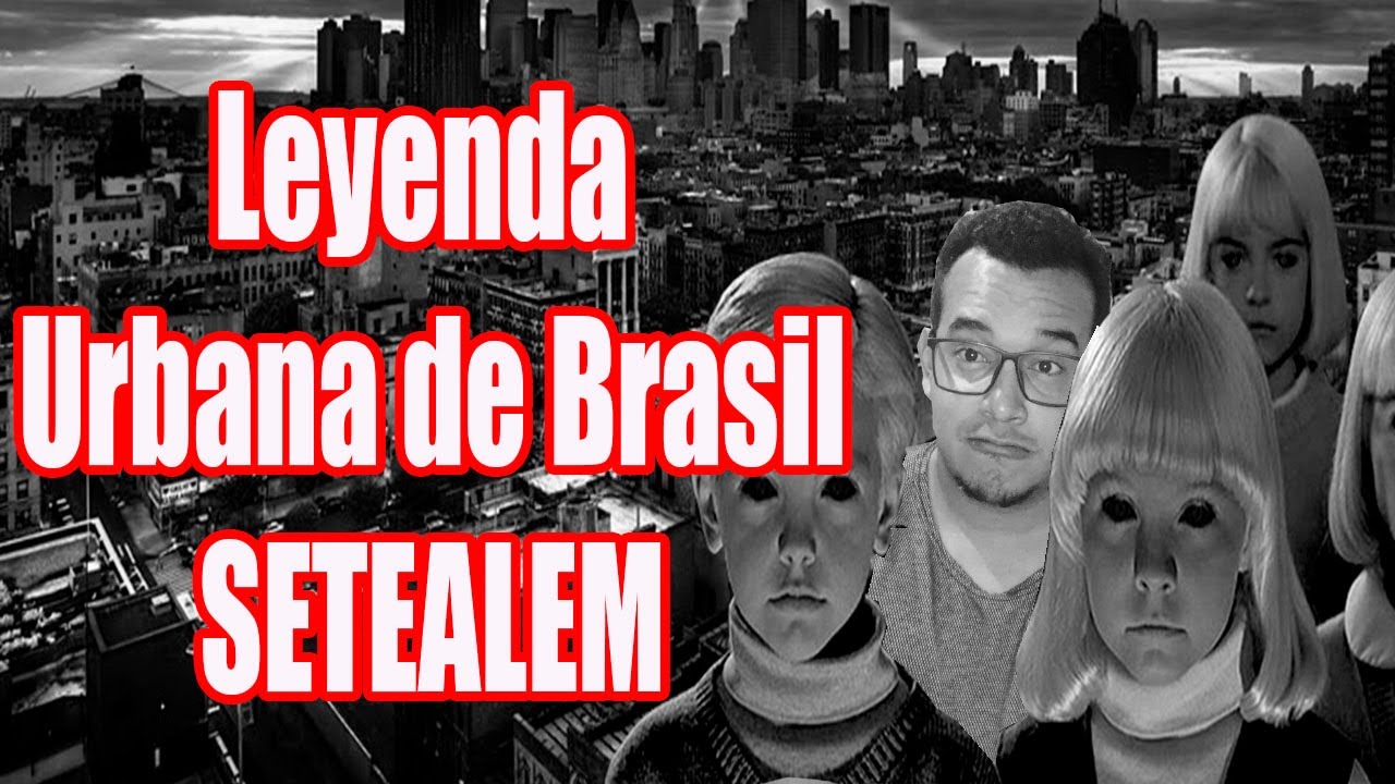 Leyenda Urbana de Brasil Setealem (español) YouTube Leyenda Urbana de Brasil Setealem (español) YouTube