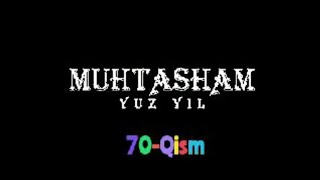 Muhtasham Yuz Yil 70 Qism 2-Mavsum