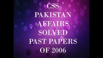 CSS Past Paper of Pakistan Affairs 2006