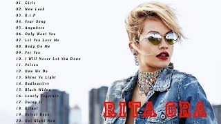 Rita Ora - Top Track List 2021- Rita Ora Full Playlist Best Songs 2021