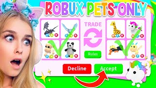 TRADING *ROBUX PETS* ONLY In Adopt Me! (Roblox)