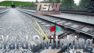 Train Sim World: CSX Heavy Haul Tutorials 2: Yard Switching