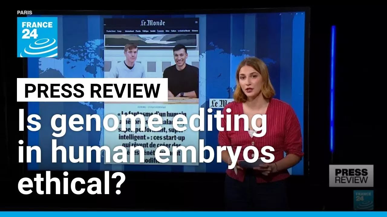 US startups explore genome editing in human embryos, raising ethical concerns • FRANCE 24 English