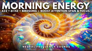 432 + 61 Hz 🌿 Morning Mental Boost with Birdsong • Detox Negativity & Boost Focus | Meditation Music