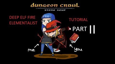 Dungeon Crawl Stone Soup Mage Tutorial - Deep Elf Fire Elementalist Part 11