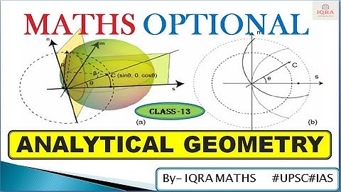 Analytical Geometry-13 || UPSC Mathematics Optional || Geometry || Analytic Geometry UPSC|| upscmath