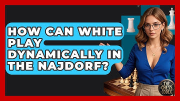 How Can White Play Dynamically In The Najdorf? - The Chess Codex