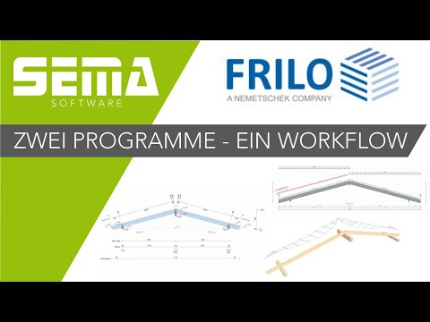 SEMA Holzbau und FRILO Statik im gemeinsamen Workflow