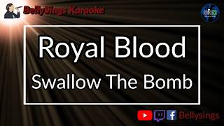 Royal Blood - Swallow The Bomb (Karaoke)