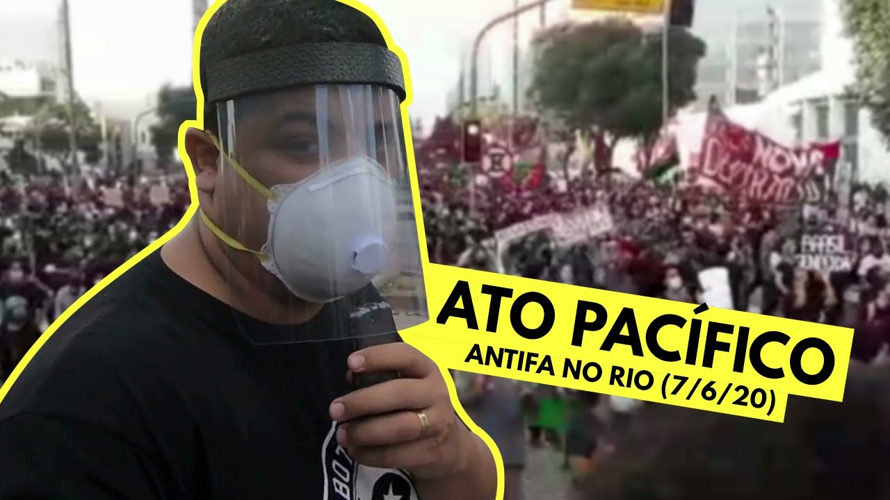 O ATO FOI PACÍFICO E SIGNIFICATIVO (RIO, 07/06/20) - YouTube