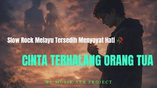 Download Lagu CINTA TERHALANG ORANG TUA - Lagu Slow Rock Melayu Tergalau dan sedih||Slow Pop Minang Melayu Terbaru MP3