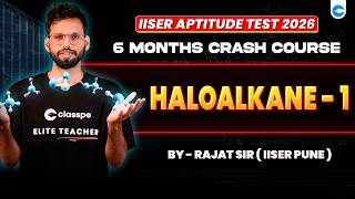 🔴Parthav1.0: Haloalkane &amp; Haloarene - 2 | IISER Aptitude Test 2026 | ClassPe