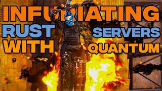 INFURIATING RUST SERVERS WITH QUANTUM | RUST CHEATS