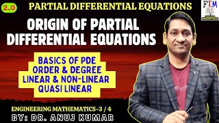 Origin of Partial Differential Equations | Linear &amp; Non-Linear PDE | Order &amp; Degree | Quasi Linear