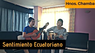 Corazón Entristecido - Sanjuanito Ecuatoriano | Hermanos Chamba chords