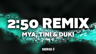 MYA, TINI &amp; Duki - 2:50 Remix (Letra)