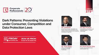275th Webinar on “Dark Patterns: Under Consumer, Competition and Data Protection Laws”