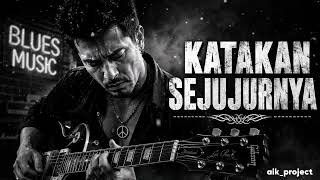 Katakan Sejujurnya  Blues Version  Christine Panjaitan  Cover  By Aik project
