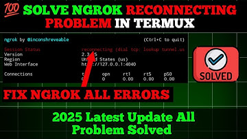 How To Fix Ngrok Reconnecting Issue in Termux | 2025 Tutorial