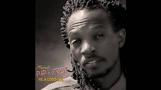10  Papa Grey A GOOD LIFE SONG MP3 Copyright ISRC NA A33 19 000010