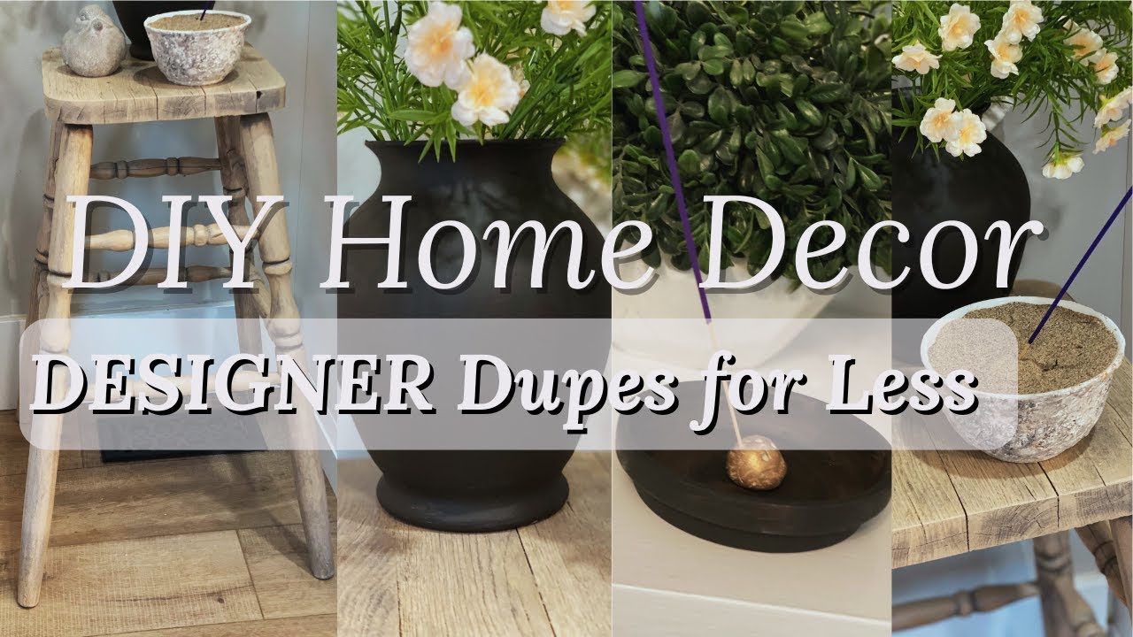 DIY HIGH END Home Decor | Budget Friendly DIYs | Designer Dupes for Less