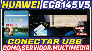 CONECTAR USB A ROUTER HUAWEI EG8145V5  | SERVIDOR MULTIMEDIA CASERO | VALIDO PARA CUALQUIER ROUTER🔴✅