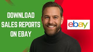 How to Download Sales Reports on eBay – eBay Tutorial for Beginners