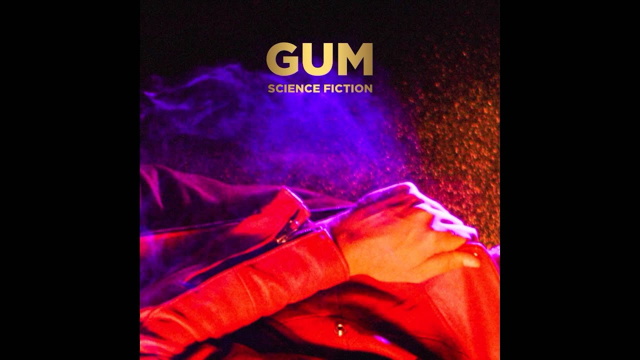 GUM Science Fiction (Divinyls Cover) [Official Audio] YouTube