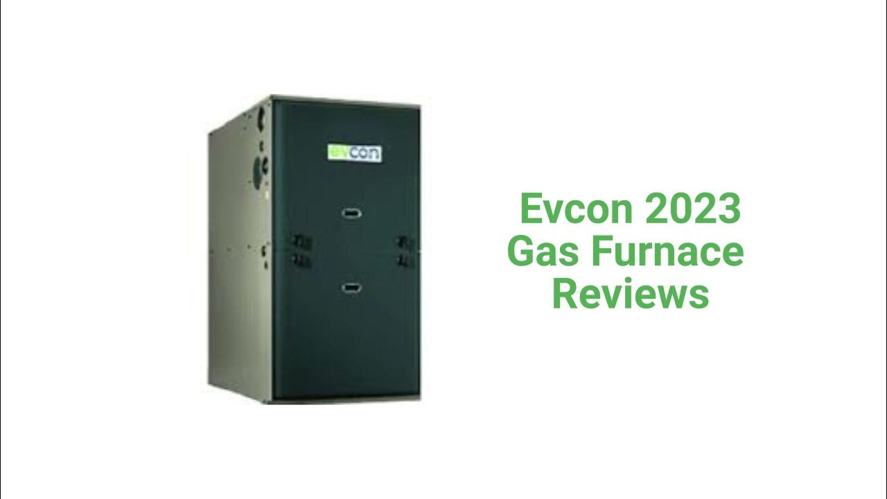 HvacRepairGuy 2023 Evcon Brand Gas Furnace Reviews YouTube