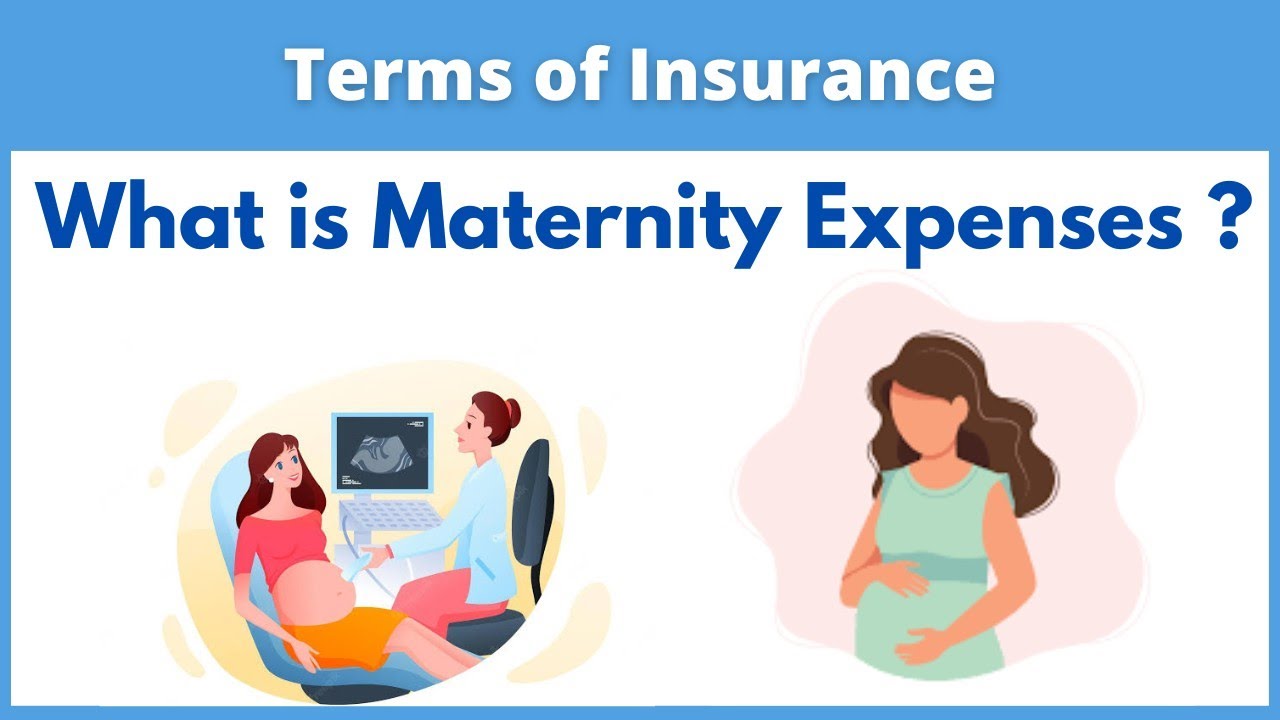 What is Maternity Expense ? Terms of Insurance Health and Life